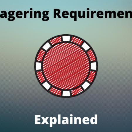 Wagering Requirements Explained
