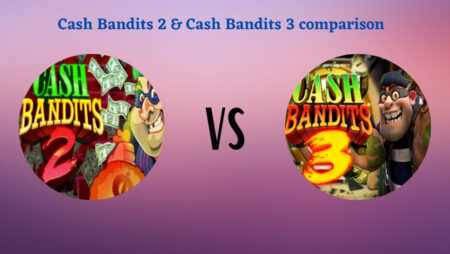 Cash Bandits 2 vs Cash Bandits 3 Comparison